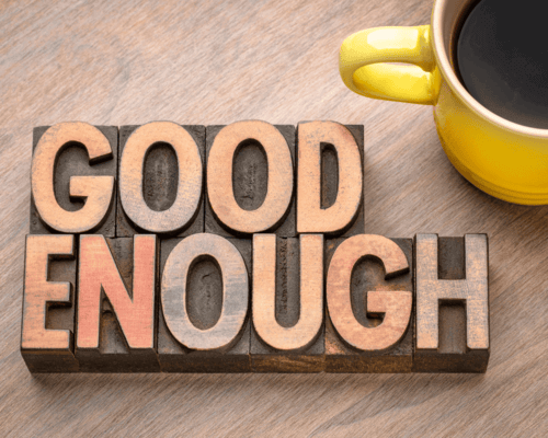 Sign that says "Good Enough" Sign that says "Good Enough"